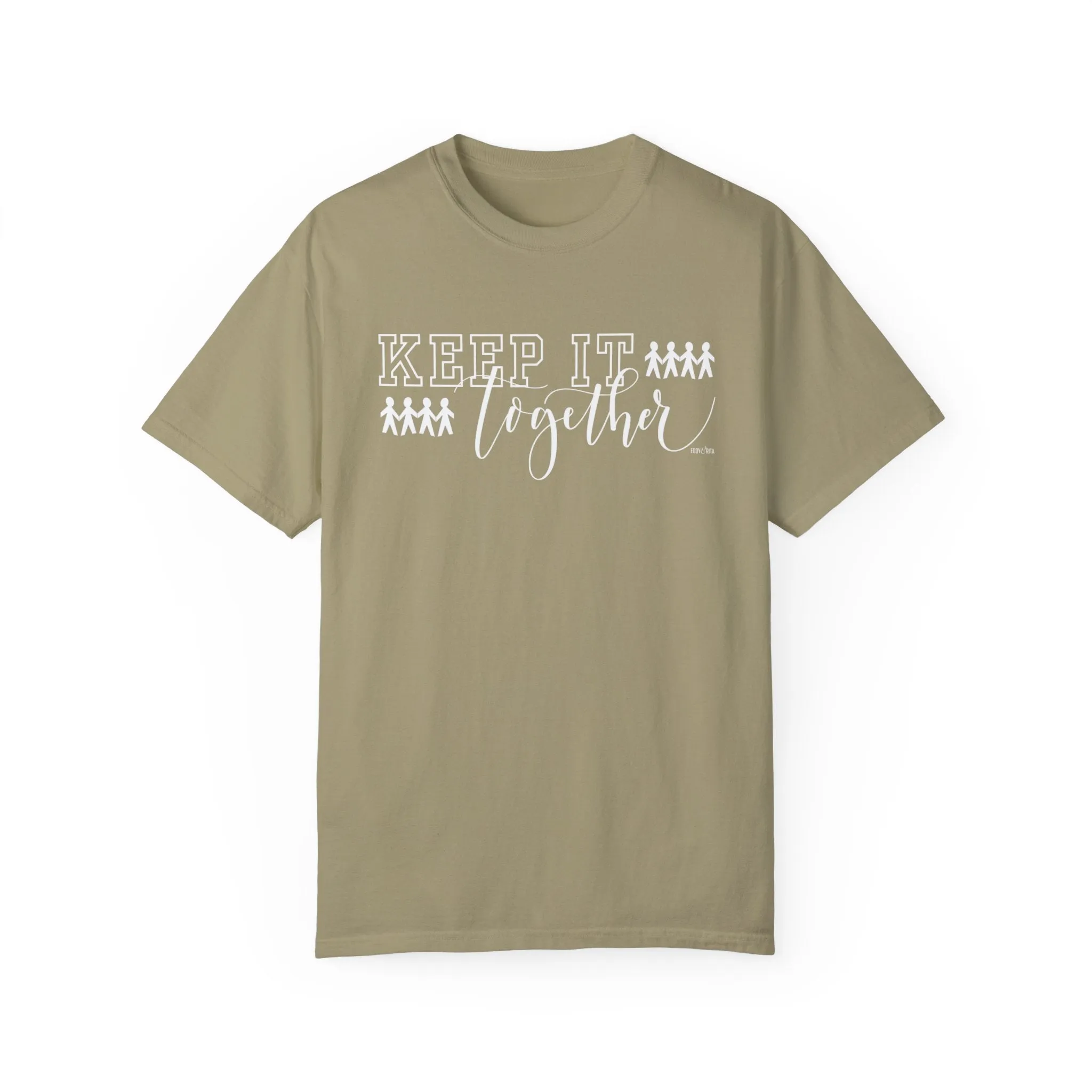 Eddy and Rita Women's Comfort Colors Tee - "Keep It Together" Family Themed Graphic Tee