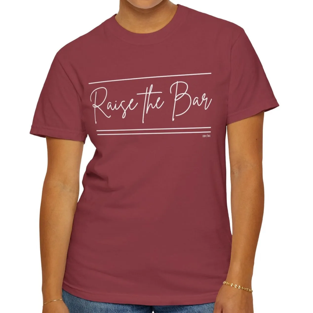 Eddy and Rita Women's Comfort Colors Tee - "Raise the Bar" Inspirational Graphic T-Shirt